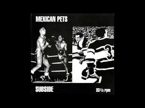 Mexican Pets: Subside