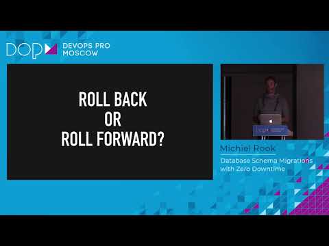 Michiel Rook - Database Schema Migrations with Zero Downtime