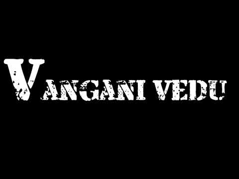 Tony Lyas  Vangani Vedu Official Lyric Video