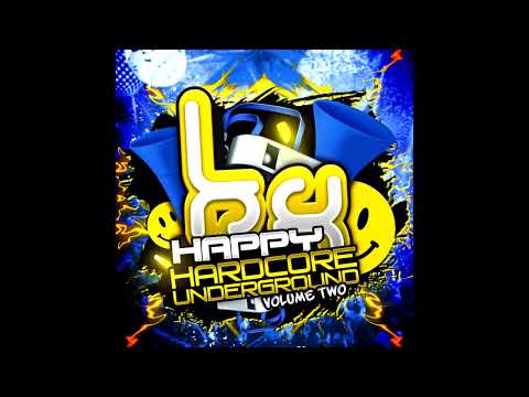 Hardcore Underground - Happy Hardcore Underground: Volume Two (In Tracklist Order)