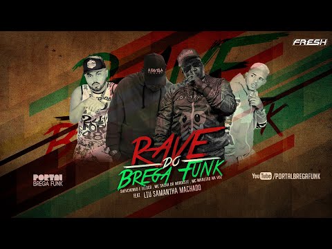 Shevchenko e Elloco MC Maneiro na Voz e MC Salah do Nordeste feat. Liu Samatha - Rave Brega Funk