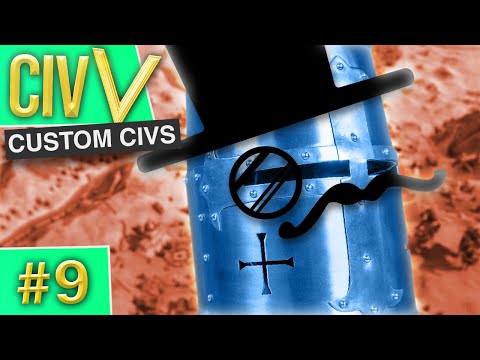 Civilization V: Custom Civs #9 - The Crusade Cometh
