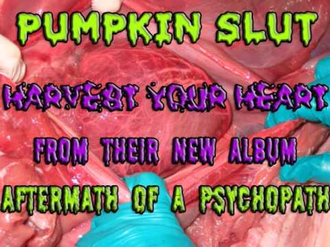 Pumpkin Slut - Harvest Your Heart
