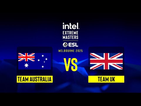 Team Australia vs. Team UK - IEM Melbourne 2025 - Showmatch CS