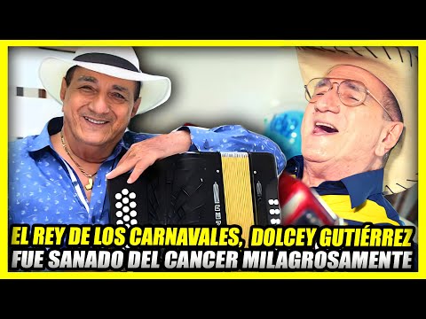 LA TRISTE HISTORIA DE DOLCEY GUTIERREZ | rey de los carnavales sanado del cáncer por Dios