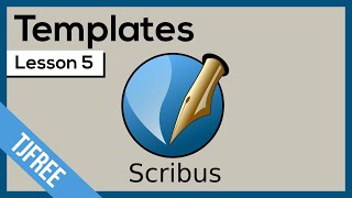 Scribus Lesson 5 - Using Templates