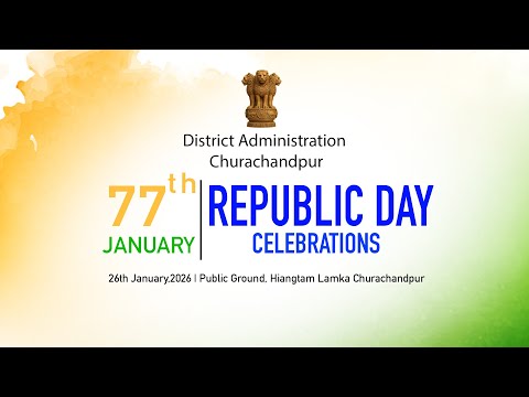 77th Republic Day Celebrations – 2026 I Public Ground Hiangtam Lamka Churachandpur