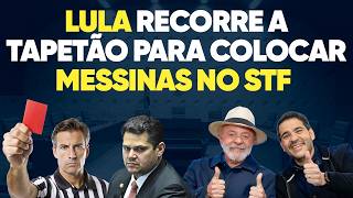 TAPETÃO: Lula vai ACIONAR o STF contra rejeição de Messias?!