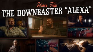 Home Free - The Downeaster &quot;Alexa&quot;