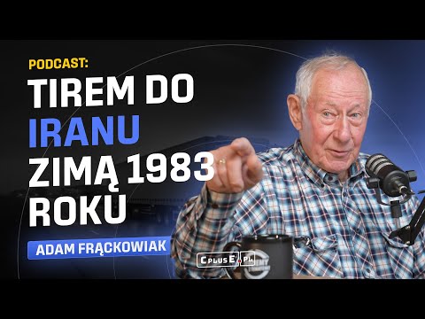 Tirem do Iranu zimą 1983 - opowieść kierowcy