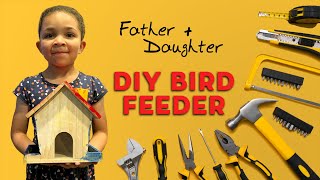 I Built a Bird Feeder with my Daughter!
