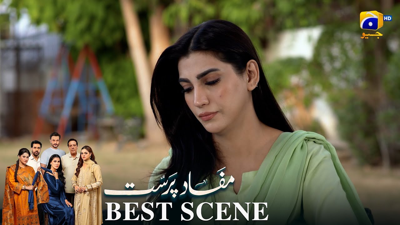 Mafaad Parast Episode 30 | 𝐁𝐞𝐬𝐭 𝐒𝐜𝐞𝐧𝐞 𝟎𝟒 | Nazish Jahangir Khan - Osama Tahir | Har Pal Geo