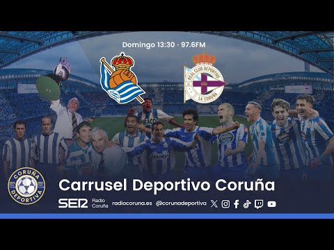 Real Sociedad B - DÉPOR | En directo en Carrusel Deportivo Coruña | Jornada 27 LaLiga Hypermotion