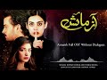 Tu Mera Nahi - Azmaish | Without Dialogues | OST Lyrics | Kinza Hashmi | Yashma Gill | Fahad Shaikh