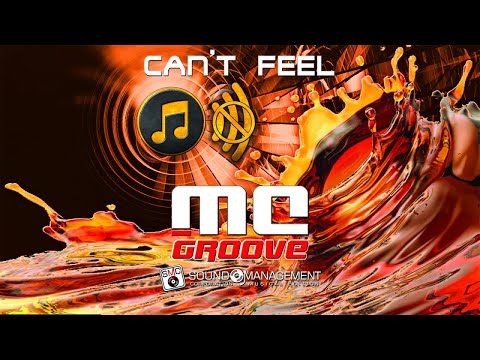 MC GROOVE - Can't Feel