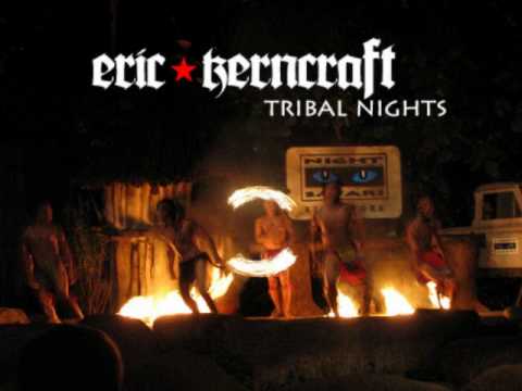 Eric Kerncraft - Tribal Nights