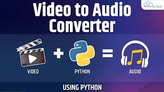 Learn to Convert Video to Audio Using Python | MP4 to MP3 | Python Tutorial