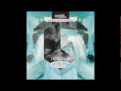 Language/Call Me Maybe - Porter Robinson & Carly Rae Jepsen (Good4Josh Mashup) (1080p HD)