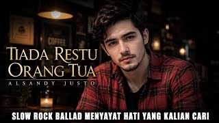 Download lagu TIADA RESTU ORANG TUA - ALSANDY JUSTO || SLOW ROCK BALLAD MENYAYAT HATI TERBARU 2026 mp3 Download lagu TIADA RESTU ORANG TUA - ALSANDY JUSTO || SLOW ROCK BALLAD MENYAYAT HATI TERBARU 2026 mp3