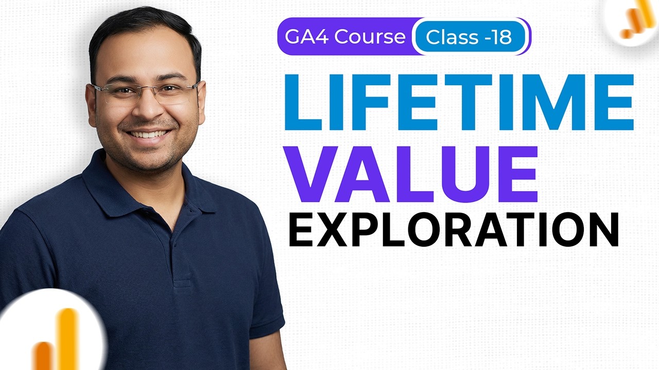 Lifetime Value in GA4 | GA4 Mastery Course #19