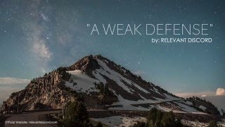 A Weak Defense (Reconstructed) Music Video