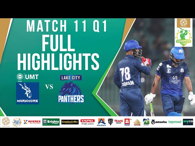 Full Highlights | UMT Markhors vs Lake City Panthers | Match 11 | Bahria Town Champions Cup | M2X1A
