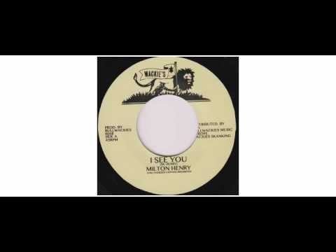 Milton Henry - I See You - 7" - Wackies