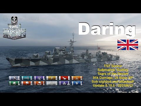 ⚓ World of Warships - TST Server - Daring - Sub Prosecuted 🥚 🐟 🎣