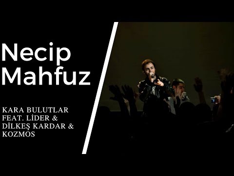 Necip Mahfuz - Kara Bulutlar feat. Lider & Dilkeş Kardar & Kozmos (Produced by Kozmos)