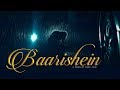 Baarishein By Anuv Jain | Full HD Video Song | Baarishein Hai Baarishein | Latest Hindi Song 2019