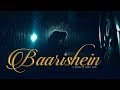 Baarishein By Anuv Jain Full HD Video Song Baarishein Hai Baarishein Latest Hindi Song 2019