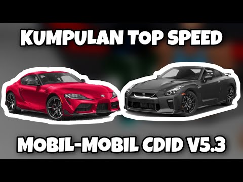 Kumpulan Top Speed mobil-mobil di CDID V5.3 | CDID Roblox