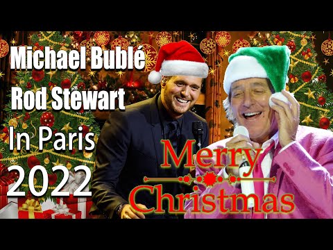 Michael Bublé , Rod Stewart Christmas Live In Paris Full Concert 2022 HD