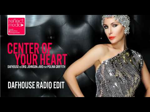 DafHouse presents Eriq Johnson & AVO feat Polina Griffith - Center Of Your Heart [Radio edit]