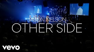 Jason Nelson - Otherside (Live Official Video)