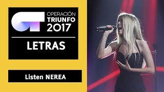 LISTEN - Nerea | OT 2017 | Gala 10| LYRICS