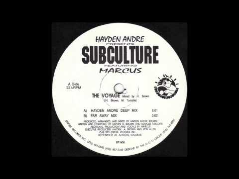 Hayden Andre Presents Subculture Featuring Marcus   The Voyage Hayden Andre Deep Mix)