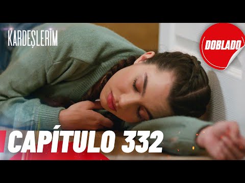 Todo por mi Familia | Kardeslerim - Capítulo 332 | Doblado