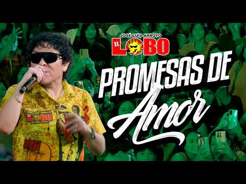Promesas de amor - El Lobo (En la Nueva Maravilla de la Selva - Alameda Perú Tingo Maria)