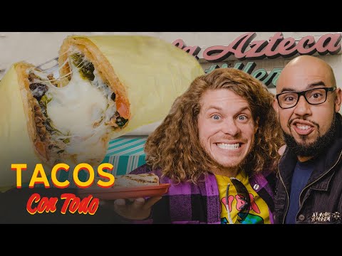The Quest for the Ultimate Burrito with Workaholics' Blake Anderson | Tacos Con Todo
