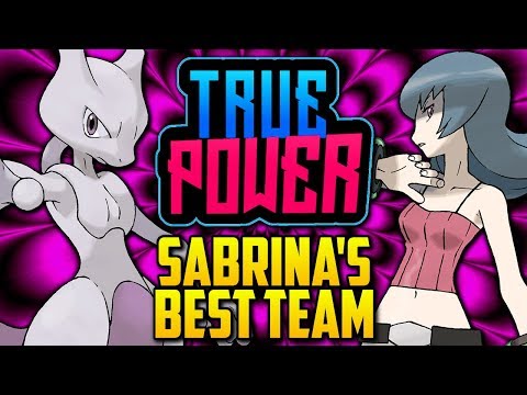 WHAT IS SABRINA'S BEST POSSIBLE TEAM!? Gym Leader Sabrina's Evolution In Pokémon Games [TRUE POWER]