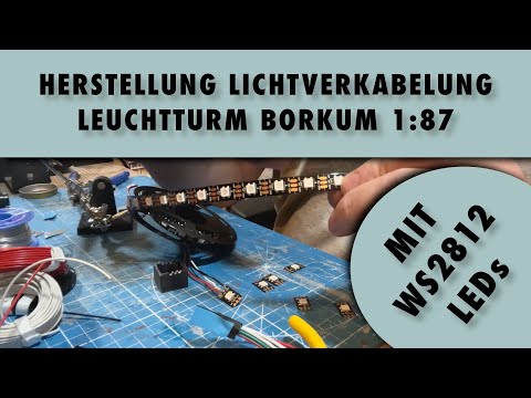 Bau einer Modelleisenbahn von Grund auf - Teil 40 - Herstellung der Lichterverkabelung mit WS2812