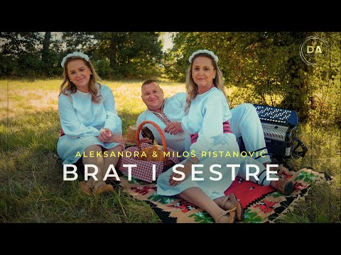 Aleksandra i Miloš Ristanović - Brat i sestre (2025)