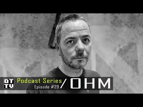 Ohm - Dub Techno TV Podcast Series #29