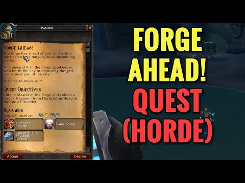 Forge Ahead! Quest (HORDE) (WoW MOP)