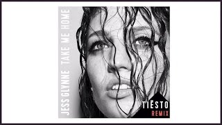 Jess Glynne - &quot;Take Me Home&quot; (Tiesto Remix)