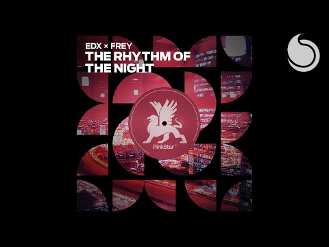 EDX x Frey - The Rhythm Of The Night (Official Audio)