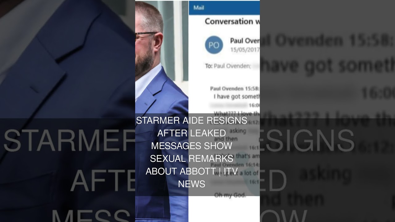 Starmer aide resigns after leaked messages show sexual remarks about Abbott | ITV News