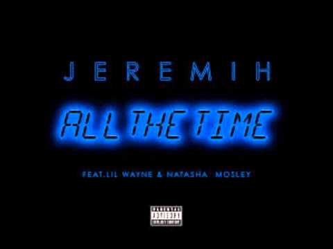 Jeremih - All The Time ft. Lil Wayne & Natasha Mosley (Official Audio)