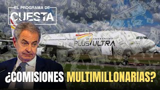 Zapatero, Plus Ultra y, ¿comisiones millonarias? El hijo de Ábalos lo confirma